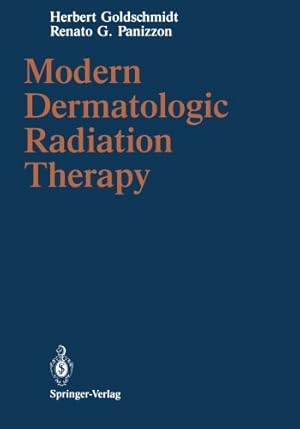 Immagine del venditore per Modern Dermatologic Radiation Therapy by Goldschmidt, Herbert, Panizzon, Renato G. [Paperback ] venduto da booksXpress