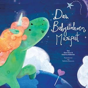 Seller image for Das Babyeinhorn Manifest - Baby Unicorn German (German Edition) by Heer, Dain, Wallentin, Katarina, Beauvois, Nathalie [Hardcover ] for sale by booksXpress