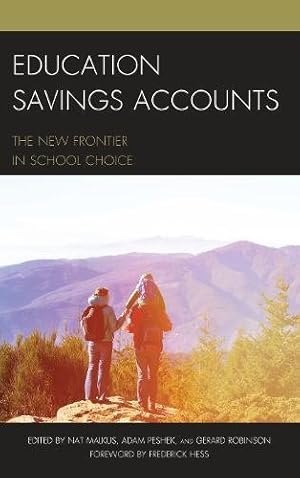 Imagen del vendedor de Education Savings Accounts: The New Frontier in School Choice by Malkus, Nat, Peshek, Adam, Robinson, Gerard [Hardcover ] a la venta por booksXpress