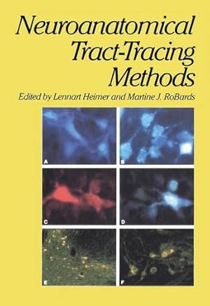 Seller image for Neuroanatomical Tract-Tracing Methods by Heimer, Lennart, Robards, Martine J. [Paperback ] for sale by booksXpress