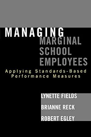 Imagen del vendedor de Managing Marginal School Employees: Applying Standards-Based Performance Measures [Soft Cover ] a la venta por booksXpress