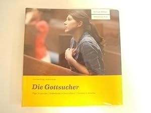 Imagen del vendedor de Die Gottsucher: Pilger in Lourdes / Ordensleute in Deutschland / Christen in Amerika. a la venta por Der-Philo-soph