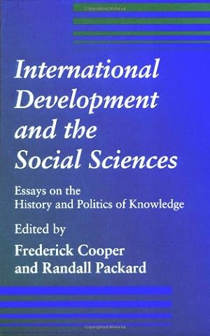 Image du vendeur pour International Development and the Social Sciences: Essays on the History and Politics of Knowledge [Paperback ] mis en vente par booksXpress