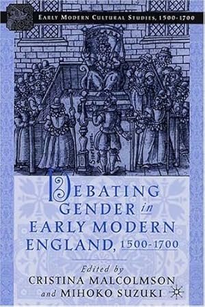 Bild des Verkufers fr Debating Gender in Early Modern England, 1500-1700 [Hardcover ] zum Verkauf von booksXpress