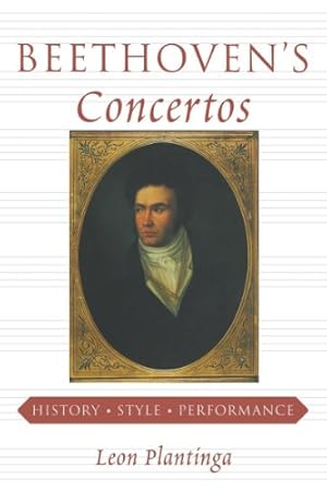 Bild des Verkufers fr Beethoven's Concertos: History, Style, Performance by Plantinga, Leon [Paperback ] zum Verkauf von booksXpress