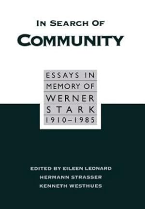 Seller image for In Search of Community: Essays in Memory of Werner Stark, 1905-85 by Leonard, Eileen B., Strasser, Herman [Hardcover ] for sale by booksXpress