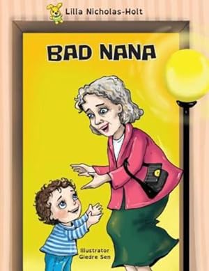 Imagen del vendedor de Bad Nana by Nicholas-Holt, Lilla [Paperback ] a la venta por booksXpress