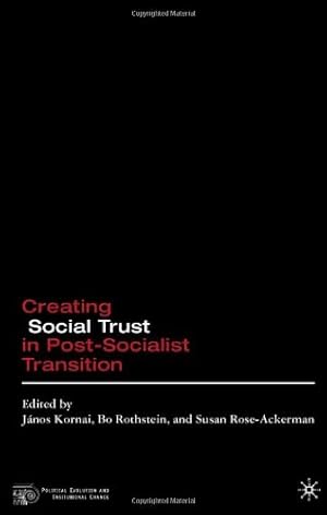 Seller image for Creating Social Trust in Post-Socialist Transition (Political Evolution and Institutional Change) [Hardcover ] for sale by booksXpress