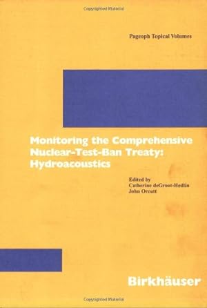 Seller image for Monitoring the Comprehensive Nuclear-Test-Ban-Treaty: Hydroacoustics (Pageoph Topical Volumes) [Paperback ] for sale by booksXpress
