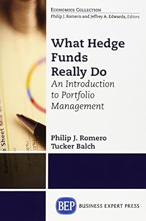 Immagine del venditore per What Hedge Funds Really Do: An Introduction to Portfolio Management by Philip J. Romero, Tucker Balch [Paperback ] venduto da booksXpress