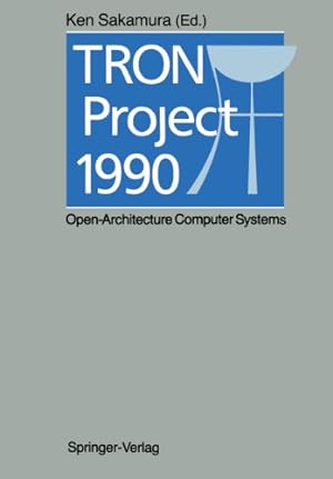 Immagine del venditore per TRON Project 1990: Open-Architecture Computer Systems [Paperback ] venduto da booksXpress