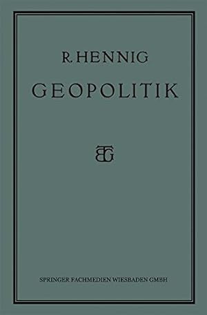 Image du vendeur pour Geopolitik: Die Lehre vom Staat als Lebewesen (German Edition) by Hennig, Prof. Dr. Richard [Paperback ] mis en vente par booksXpress