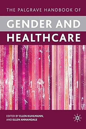 Image du vendeur pour The Palgrave Handbook of Gender and Healthcare [Paperback ] mis en vente par booksXpress