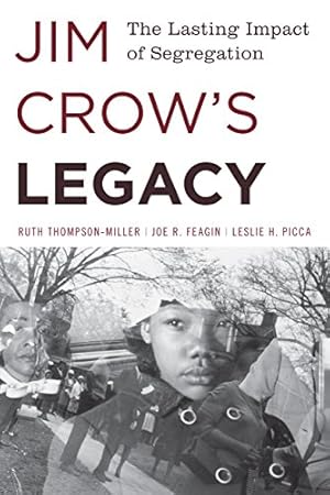 Seller image for Jim Crow's Legacy: The Lasting Impact of Segregation (Perspectives on a Multiracial America) by Thompson-Miller, Ruth, Feagin Texas A&M University, Joe R., Picca, Leslie H. [Paperback ] for sale by booksXpress