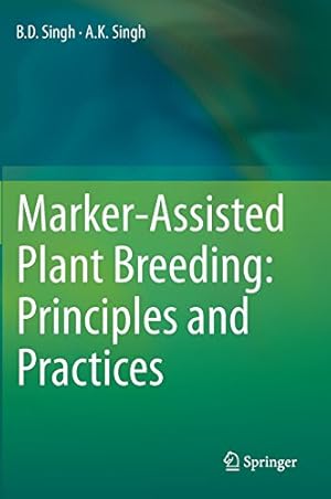 Seller image for Marker-Assisted Plant Breeding: Principles and Practices by Singh, B.D., Singh, A.K. [Hardcover ] for sale by booksXpress