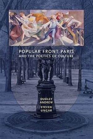 Bild des Verkufers fr Popular Front Paris and the Poetics of Culture by Andrew, Dudley, Ungar, Steven [Paperback ] zum Verkauf von booksXpress