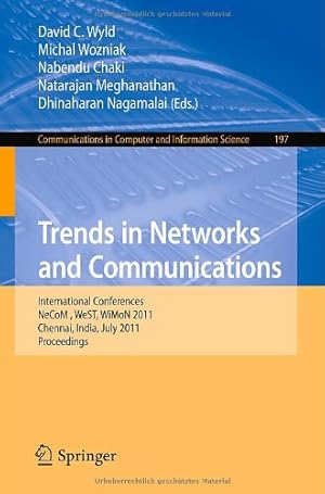 Imagen del vendedor de Trends in Network and Communications: International Conferences, NeCOM 2011, WeST 2011, and WiMON 2011, Chennai, India, July 15-17, 2011, Proceedings . in Computer and Information Science) [Paperback ] a la venta por booksXpress