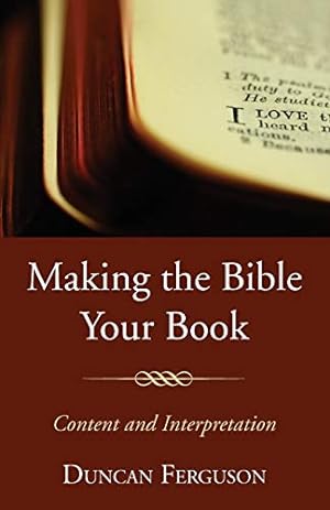 Seller image for Making the Bible Your Book: Content and Interpretation [Soft Cover ] for sale by booksXpress