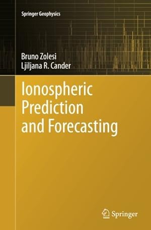 Seller image for Ionospheric Prediction and Forecasting (Springer Geophysics) by Zolesi, Bruno [Paperback ] for sale by booksXpress