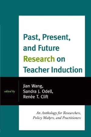 Seller image for Past, Present, and Future Research on Teacher Induction: An Anthology for Researchers, Policy Makers, and Practitioners [Paperback ] for sale by booksXpress