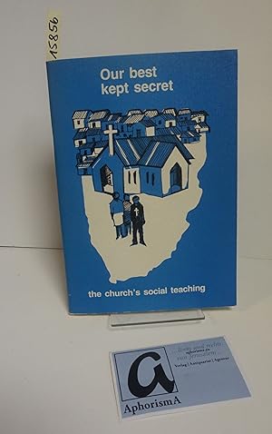 Seller image for Our best kept secret, the church s social teaching. for sale by AphorismA gGmbH