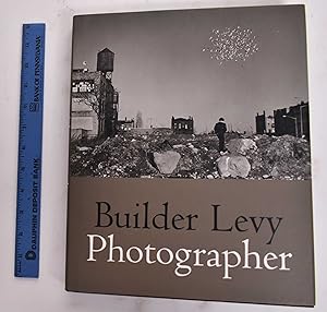 Seller image for Builder Levy: Photographer (Signed) for sale by Mullen Books, ABAA