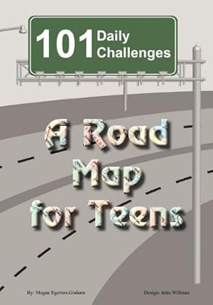 Immagine del venditore per 101 Daily Challenges for Teens - A Road Map for Teens by Egerton-Graham, Megan Jane [Paperback ] venduto da booksXpress