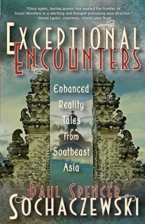 Seller image for Exceptional Encounters: Enhanced Reality Tales from Southeast Asia [FRENCH LANGUAGE - Soft Cover ] for sale by booksXpress