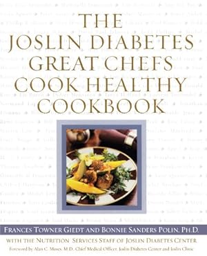 Seller image for The Joslin Diabetes Great Chefs Cook Healthy Cookbook by Giedt, Frances, Polin Ph.D, Bonnie Sanders [Paperback ] for sale by booksXpress