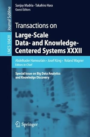 Immagine del venditore per Transactions on Large-Scale Data- and Knowledge-Centered Systems XXXII: Special Issue on Big Data Analytics and Knowledge Discovery (Lecture Notes in Computer Science) [Paperback ] venduto da booksXpress