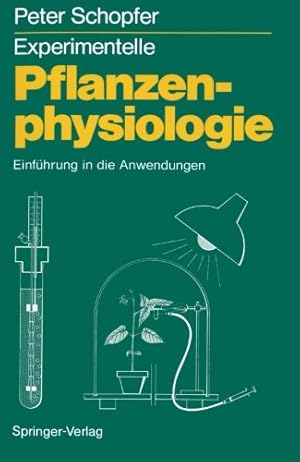 Seller image for Experimentelle Pflanzenphysiologie: Band 2 Einführung in die Anwendungen (German Edition) by Schopfer, Peter [Paperback ] for sale by booksXpress