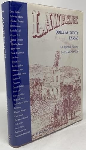 Bild des Verkufers fr Lawrence, Douglas County, Kansas, an Informal History zum Verkauf von Oddfellow's Fine Books and Collectables