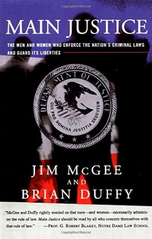Seller image for Main Justice: The Men and Women Who Enforce the Nation's Criminal Laws and Guard Its Liberties by Mcgee, James [Paperback ] for sale by booksXpress