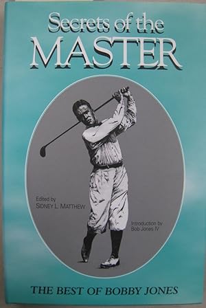 Seller image for Secrets of the Master: The Best of Bobby Jones for sale by Midway Book Store (ABAA)