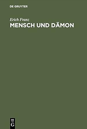 Image du vendeur pour Mensch Und Dämon: Goethes Faust Als Menschliche Tragödie, Ironische Weltschau Und Religiöses Mysterienspiel (German Edition) [Hardcover ] mis en vente par booksXpress
