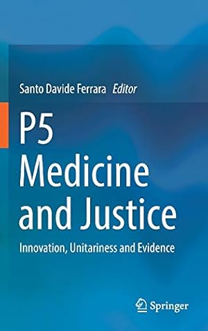 Seller image for P5 Medicine and Justice: Innovation, Unitariness and Evidence [Hardcover ] for sale by booksXpress