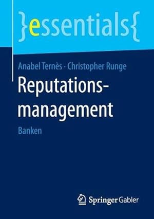 Seller image for Reputationsmanagement: Banken (essentials) (German Edition) by Ternès, Anabel, Runge, Christopher [Paperback ] for sale by booksXpress