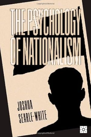 Imagen del vendedor de The Psychology of Nationalism by Searle-White, J. [Hardcover ] a la venta por booksXpress