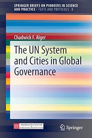 Immagine del venditore per The UN System and Cities in Global Governance (SpringerBriefs on Pioneers in Science and Practice) (Volume 8) [Soft Cover ] venduto da booksXpress