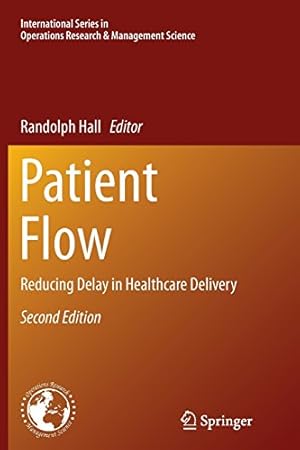 Seller image for Patient Flow: Reducing Delay in Healthcare Delivery (International Series in Operations Research & Management Science) [Paperback ] for sale by booksXpress