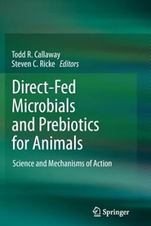 Seller image for Direct-Fed Microbials and Prebiotics for Animals: Science and Mechanisms of Action [Paperback ] for sale by booksXpress