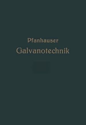 Image du vendeur pour Die elektrolytischen Metallniederschläge: Lehrbuch der Galvanotechnik mit Berücksichtigung der Behandlung der Metalle vor und nach dem Elektroplattieren (German Edition) by Pfanhauser, Wilhelm [Paperback ] mis en vente par booksXpress