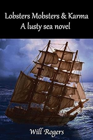 Bild des Verkufers fr Lobsters, Mobsters and Karma: A Lusty Sea Novel [Soft Cover ] zum Verkauf von booksXpress