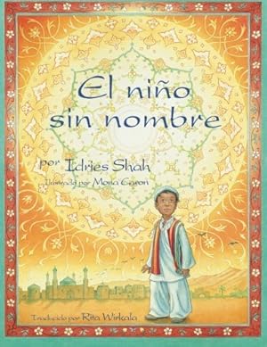 Imagen del vendedor de El niño sin nombre: Edición en español (Historias de enseñanza de Hoopoe) (Spanish Edition) by Shah, Idries [Paperback ] a la venta por booksXpress