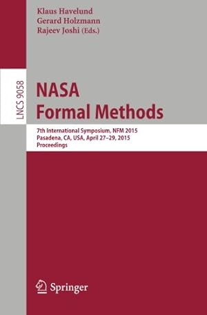 Seller image for NASA Formal Methods: 7th International Symposium, NFM 2015, Pasadena, CA, USA, April 27-29, 2015, Proceedings (Lecture Notes in Computer Science) [Paperback ] for sale by booksXpress