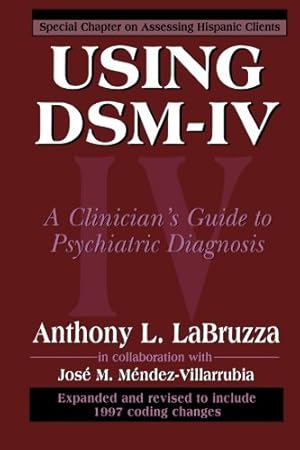 Bild des Verkufers fr Using DSM-IV: A Clinician's Guide to Psychiatric Diagnosis by LaBruzza, Anthony, Mendez-Villarrubia, Jose M. [Paperback ] zum Verkauf von booksXpress