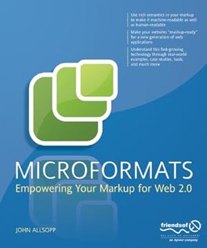 Imagen del vendedor de Microformats: Empowering Your Markup for Web 2.0 by Allsopp, John [Paperback ] a la venta por booksXpress