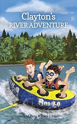 Image du vendeur pour Clayton's River Adventure by Penn, Linda M., Feger, Frank J. [Paperback ] mis en vente par booksXpress