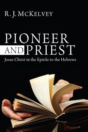 Seller image for Pioneer and Priest: Jesus Christ in the Epistle to the Hebrews [Soft Cover ] for sale by booksXpress