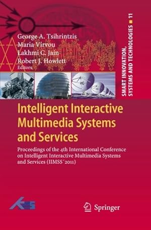 Immagine del venditore per Intelligent Interactive Multimedia Systems and Services: Proceedings of the 4th International Conference on Intelligent Interactive Multimedia Systems . (Smart Innovation, Systems and Technologies) [Paperback ] venduto da booksXpress